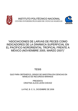 Asociaciones De Larvas De Peces Como Indicadores De La Dinámica Superficial En El Pacífico Nororiental Tropical Frente a México (Noviembre 2005, Marzo 2007)”