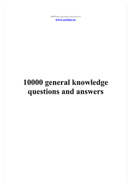 10000 General Knowledge Questions and Answers 10000 General Knowledge Questions and Answers No Questions Quiz 1 Answers