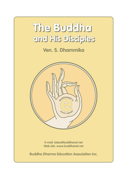 The Buddha and His Disciples As Told in Pali Sources Is Not Just an Authentic and Fascinating One, It Is Also One That Has a Spiritual Significance