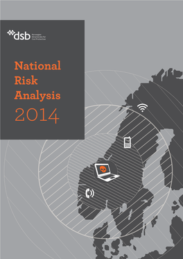 National Risk Analysis 2014 DISASTERS THAT MAY AFFECT NORWEGIAN SOCIETY