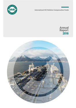 Annual Report 2018 International Oil Pollution Compensation Funds Annual Report