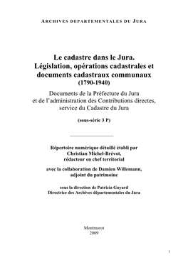 Le Cadastre Dans Le Jura. Législation, Opérations Cadastrales Et Documents Cadastraux Communaux (1790-1940)