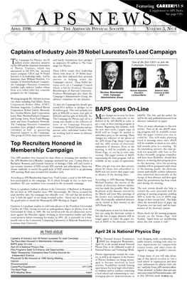 APRIL 1996 the AMERICAN P Hysicalnews SOCIETY VOLUME 5, NO 4 Captains of Industry Join 39 Nobel Laureatesto Lead Campaign