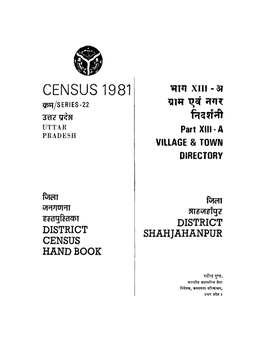 District Census Handbook, Shahjahanpur, Part XIII-A, Series-22, Uttar Pradesh