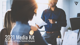 2021 Media Kit Piersonpr / a Pierson Ventures Company Share Your Brand’S Story Around the World