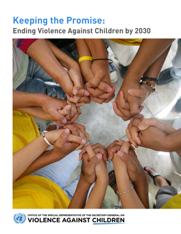 Keeping the Promise: Ending Violence Against Children by 2030