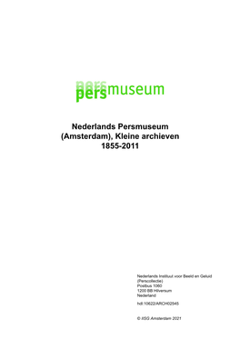 Nederlands Persmuseum (Amsterdam), Kleine Archieven 1855-2011