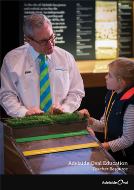 Adelaide Oval Education Teacher Resource Background the Heritage and Elite Facilities