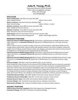 Julie K. Young, Ph.D. Supervisory Research Wildlife Biologist Email: Julie.K.Young@Aphis.Usda.Gov Office: 435.797.1348 Cell: 435.890.8204