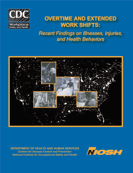 Overtime and Extended Work Shifts: Recent Findings on Illnesses, Injuries, and Health Behaviors