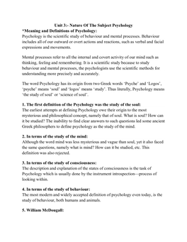 Unit 3:- Nature of the Subject Psychology *Meaning and Definitions of Psychology: Psychology Is the Scientific Study of Behaviour and Mental Processes