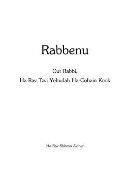 Rabbenu Ha-Rav Tzvi Yehudah Ha-Cohain Kook