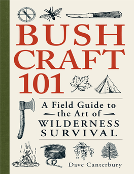 Bushcraft 101: a Field Guide to the Art of Wilderness