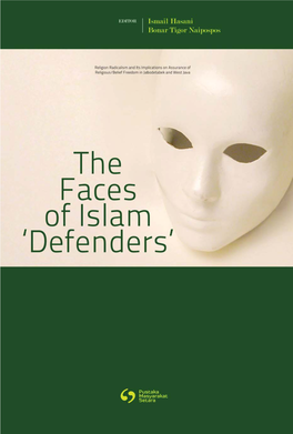 Religion Radicalism and Its Implications on Assurance of Religious/Belief Freedom in Jabodetabek and West Java