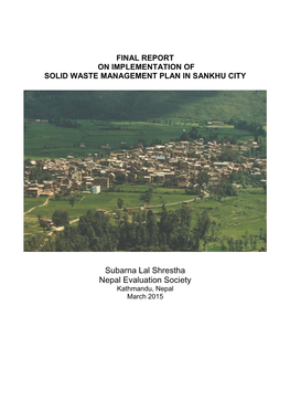 Final Report on Implementation of Solid Waste Management Plan in Sankhu City