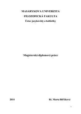 MASARYKOVA UNIVERZITA FILOZOFICKÁ FAKULTA Ústav Jazykovědy a Baltistiky
