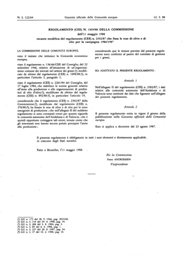 Gli Interessati Non Hanno Ancora Potuto Percepire L'aiuto Alla Produzione ; Esso Si Applica a Decorrere Dal 23 Agosto 1987