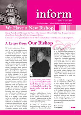 Informnform ISSUE 69 June 2007 Newsletter of the Catholic Bishop of Christchurch We Have a New Bishop Bishop Barry Jones D.D