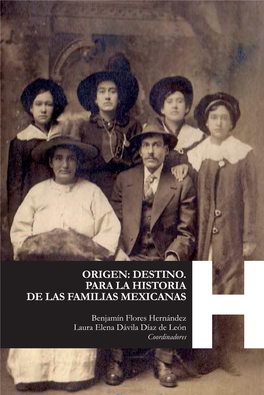 Origen: Destino. Para La Historia De Las Familias Mexicanas