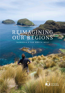 Reimagining Our Regions: Tasmania’S Far North West