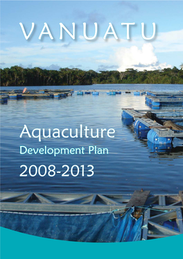 Aquaculturequaculture Development Plan 22008-2013008-2013 © Copyright Secretariat of the Pacific Community (SPC) 2008