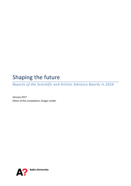 Shaping the Future Reports of the Scientific and Artistic Advisory Boards in 2016
