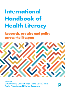 INTERNATIONAL HANDBOOK of HEALTH LITERACY Research, Practice and Policy Across the Lifespan