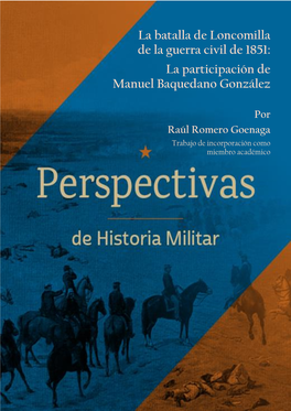 La Batalla De Loncomilla De La Guerra Civil De 1851: La Participación De Manuel Baquedano González