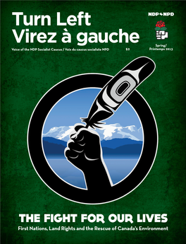 Turn Left Virez À Gauche Spring/ Voice of the NDP Socialist Caucus / Voix Du Caucus Socialiste NPD $2 Printemps 2013