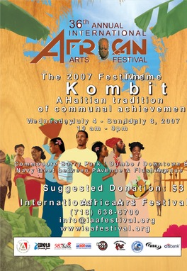 Kombit a Haitian Tradition of Communal Achievement Wednesday, July 4 - Sunday, July 8, 2007 10 Am - 9Pm