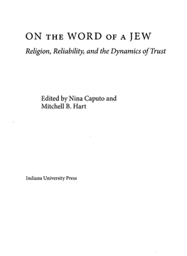 ON the WORD of a JEW Religion, Reliability, and the Dynamics of Trust