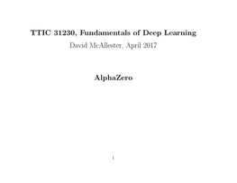 TTIC 31230, Fundamentals of Deep Learning David Mcallester, April 2017