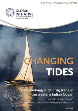 The Evolving Illicit Drug Trade in the Western Indian Ocean LUCIA BIRD | JULIA STANYARD VEL MOONIEN | RIANA RAYMONDE RANDRIANARISOA