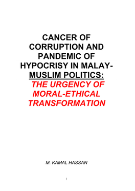 Cancer of Corruption and Pandemic of Hypocrisy in Malay- Muslim Politics: the Urgency of Moral-Ethical Transformation