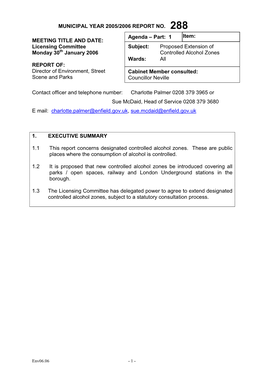 MUNICIPAL YEAR 2005/2006 REPORT NO. 288 MEETING TITLE and DATE: Licensing Committee Monday 30Th January 2006 REPORT OF: Directo