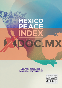 Analyzing the Changing Dynamics of Peace in Mexico Quantifying Peace and Its Benefits