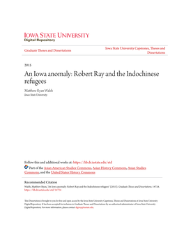 An Iowa Anomaly: Robert Ray and the Indochinese Refugees Matthew Yar N Walsh Iowa State University