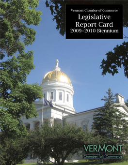 Vermont Chamber of Commerce Legislative Report Card 2009-2010 Biennium - Page 1 the Vermont Chamber of Commerce 2009-2010 Legislative Report Card