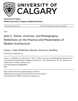 John C. Parkin, Archives, and Photography: Reflections on the Practice and Presentation of Modern Architecture