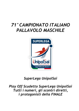 Play Off Scudetto Superlega Unipolsai Tutti I Numeri, Gli Scontri Diretti, I Protagonisti Della FINALE