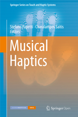 Stefano Papetti · Charalampos Saitis Editors Musical Haptics Springer Series on Touch and Haptic Systems