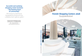 Finnish Shopping Centers 2018 Centers Shopping Finnish Finnish Councilfinnish of Shopping Centers • Suomen Kauppakeskusyhdistys Ry