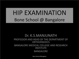 HIP EXAMINATION Bone School @ Bangalore