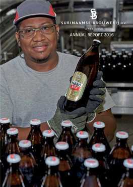 ANNUAL REPORT 2016 2 Surinaamse Brouwerij N.V