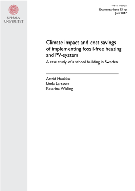 Climate Impact and Cost Savings of Implementing Fossil-Free Heating and PV-System a Case Study of a School Building in Sweden