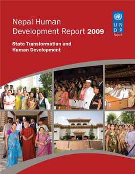 Nepal Human Development Report 2009 STATE TRANSFORMATION and HUMAN DEVELOPMENT Nepal Human Development Report 2009 State Transformation and Human Development