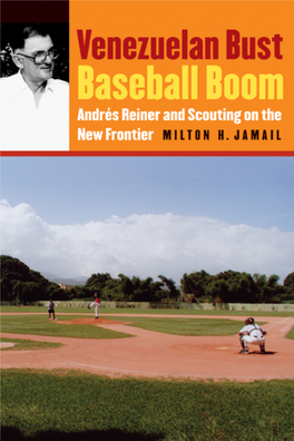 Venezuelan Bust, Baseball Boom: Andres Reiner and Scouting On