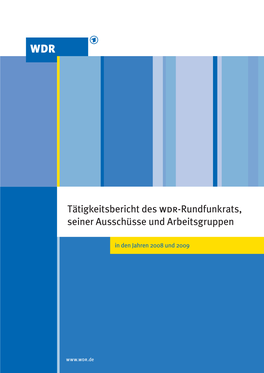 Tätigkeitsbericht Des Wdr-Rundfunkrats, Seiner Ausschüsse Und Arbeitsgruppen