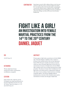 FIGHT LIKE a GIRL! an INVESTIGATION INTO FEMALE MARTIAL PRACTICES from the 14Th to the 20Th CENTURY DANIEL JAQUET