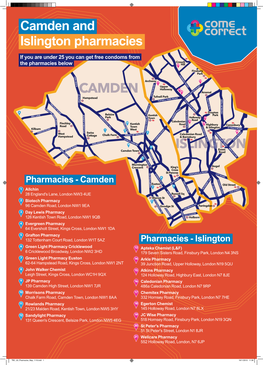 Camden and Islington Pharmacies If You Are Under 25 You Can Get Free Condoms from Crouch the Pharmacies Below 19 Hill